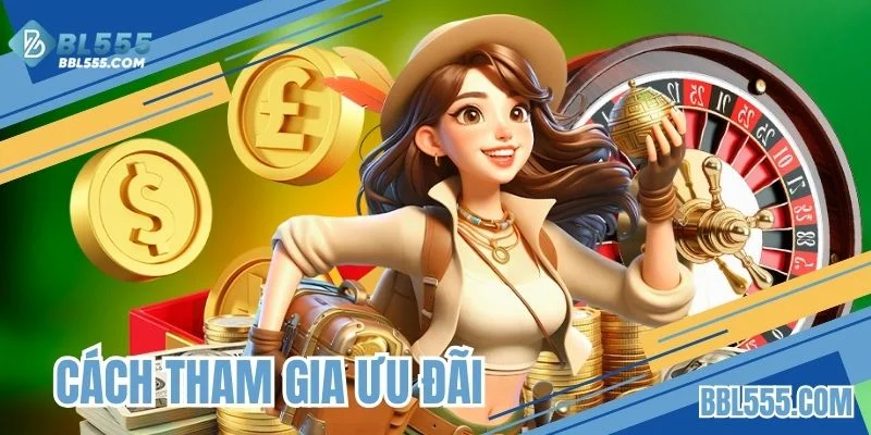 Cách tham gia ưu đãi