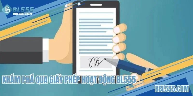 Khám phá qua giấy phép hoạt động BL555