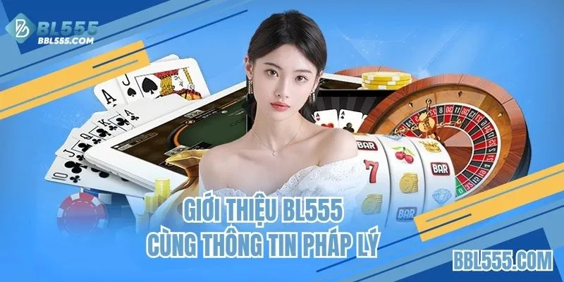 Giới thiệu BL555 - Những thông tin pháp lý xoay quanh sân chơi