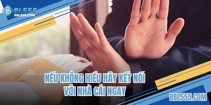 Nếu không hiểu hãy kết nối với nhà cái ngay