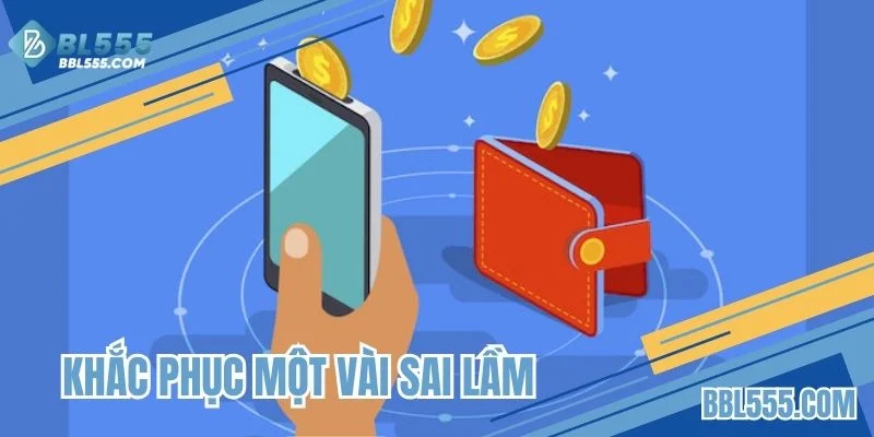 Khắc phục một vài sai lầm