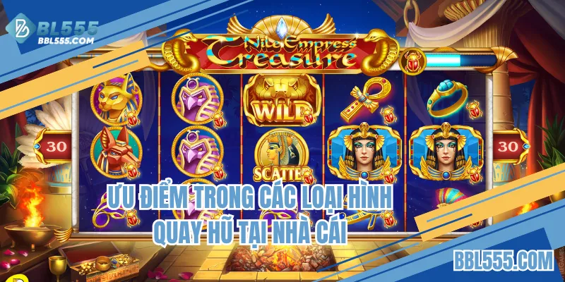 Ưu điểm trong các loại hình quay hũ tại nhà cái