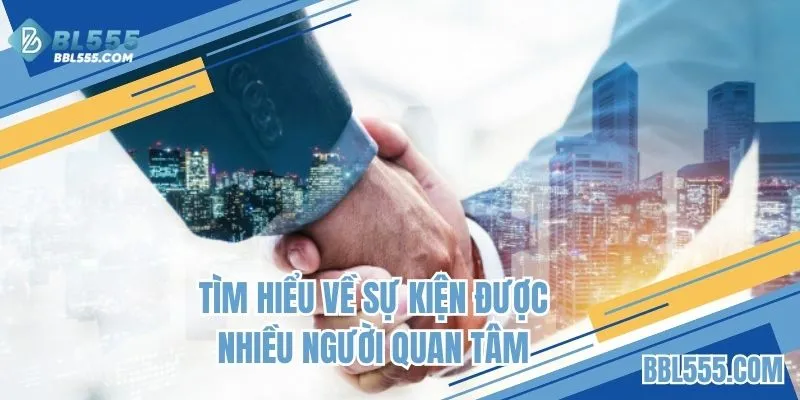 Tìm hiểu về event hot hit thời gian gần đây